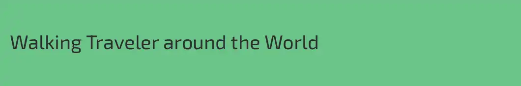 Walking Traveler around the World
